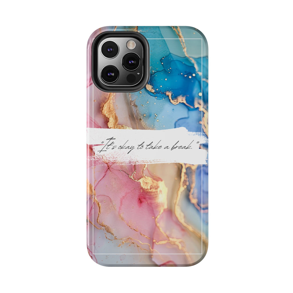 Marbled Gold Accent Tough Phone Case — "It's Okay to Take a Break" Protective Cover