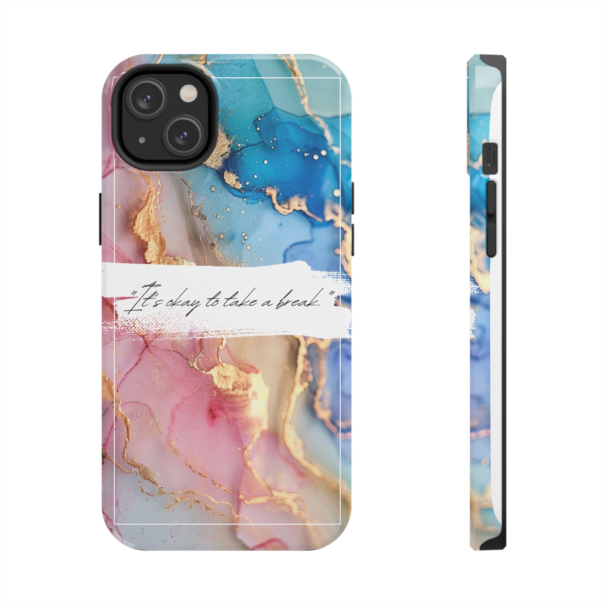 Marbled Gold Accent Tough Phone Case — "It's Okay to Take a Break" Protective Cover