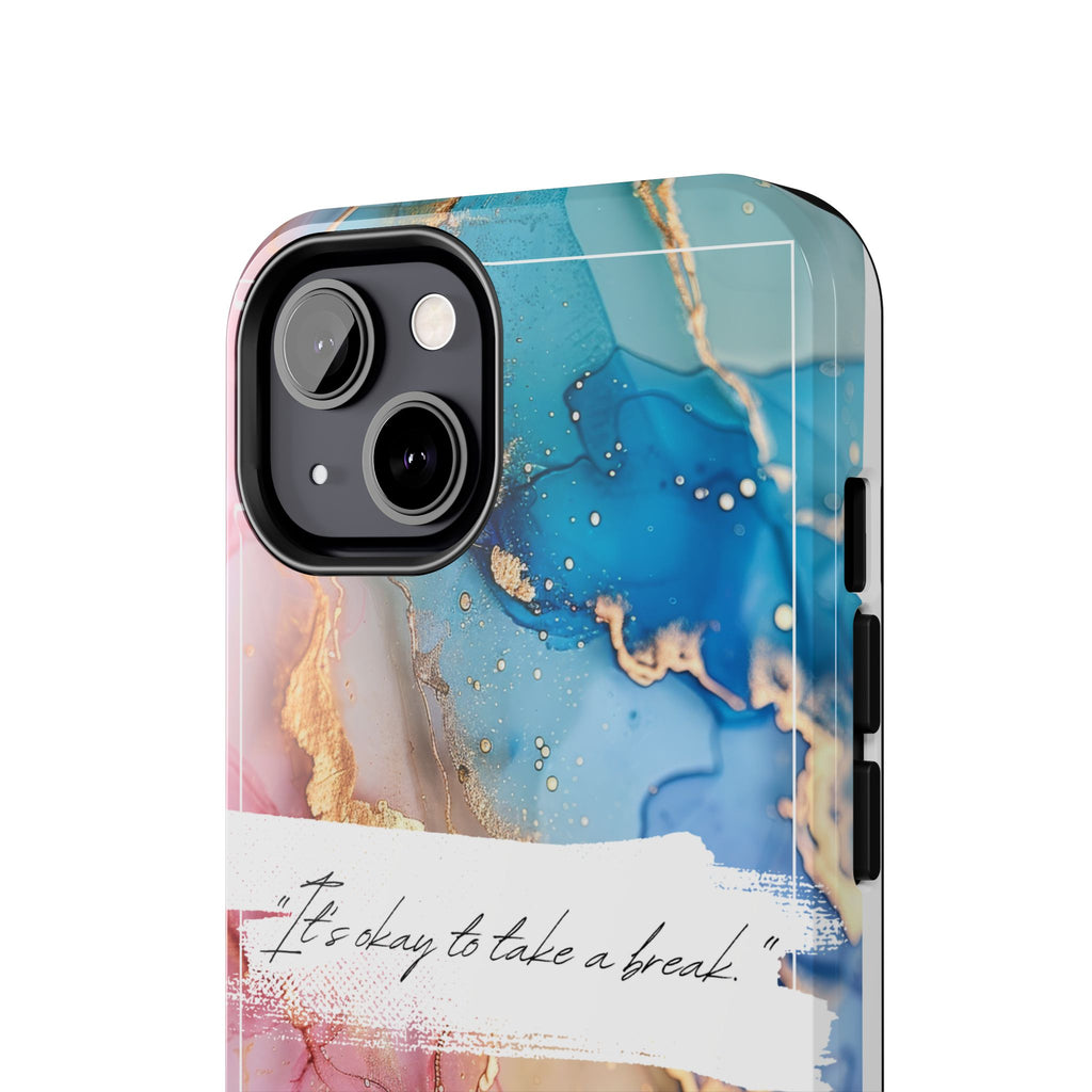 Marbled Gold Accent Tough Phone Case — "It's Okay to Take a Break" Protective Cover