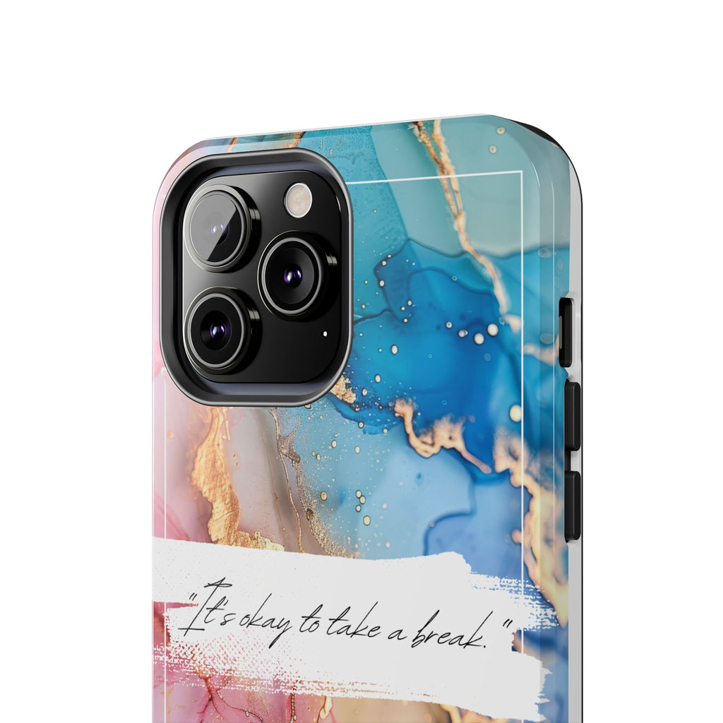 Marbled Gold Accent Tough Phone Case — "It's Okay to Take a Break" Protective Cover