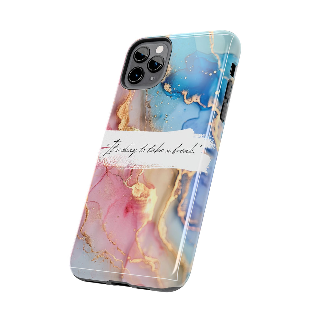 Marbled Gold Accent Tough Phone Case — "It's Okay to Take a Break" Protective Cover