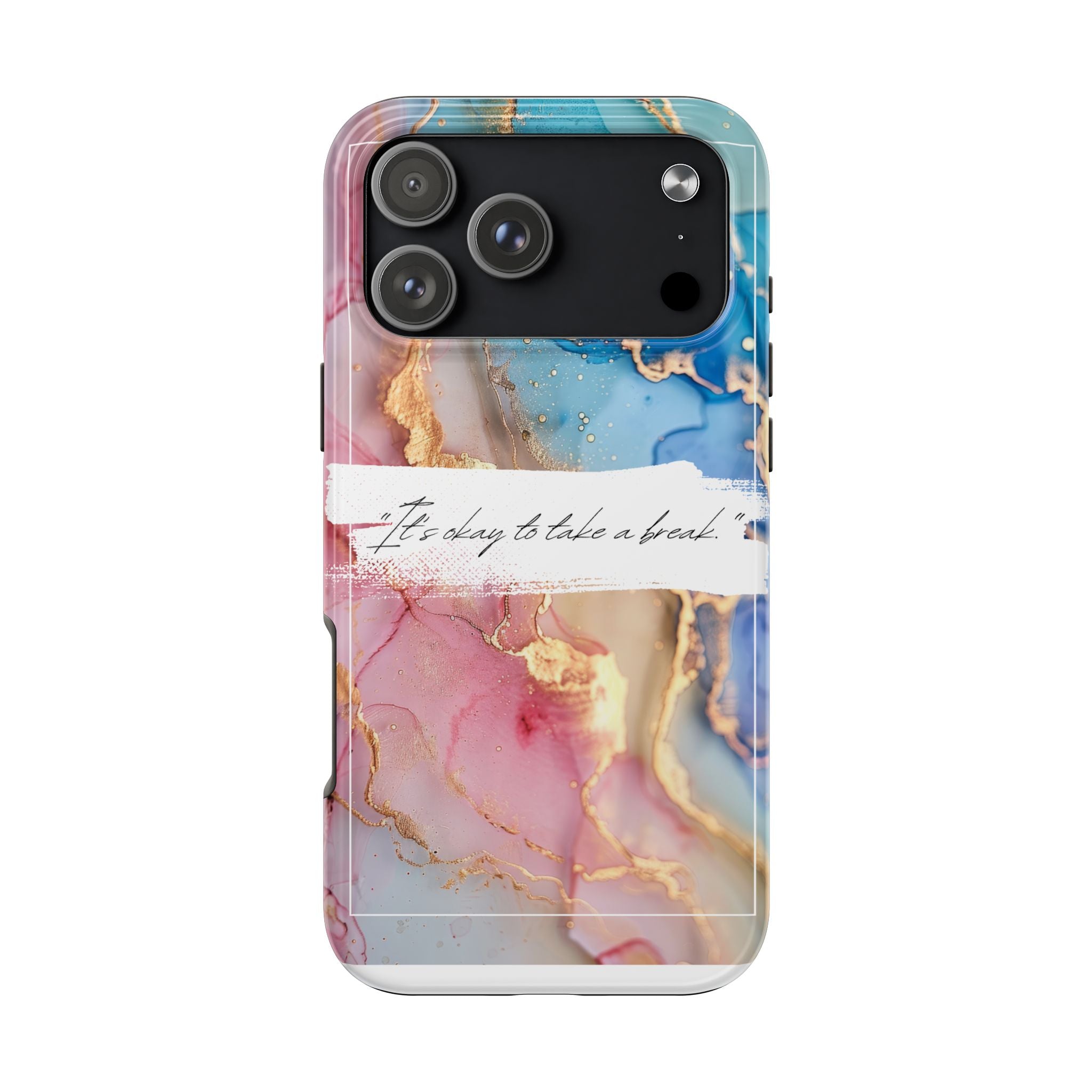 Marbled Gold Accent Tough Phone Case — "It's Okay to Take a Break" Protective Cover