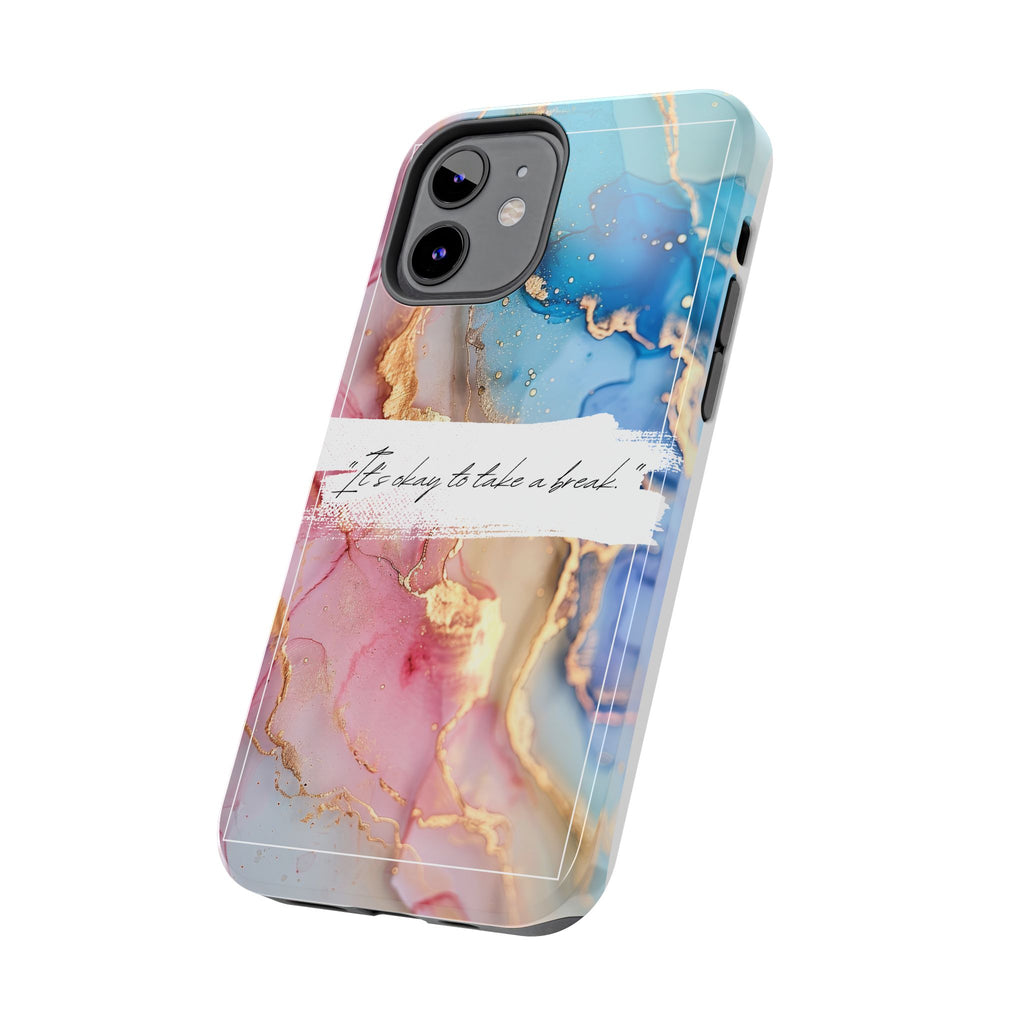 Marbled Gold Accent Tough Phone Case — "It's Okay to Take a Break" Protective Cover
