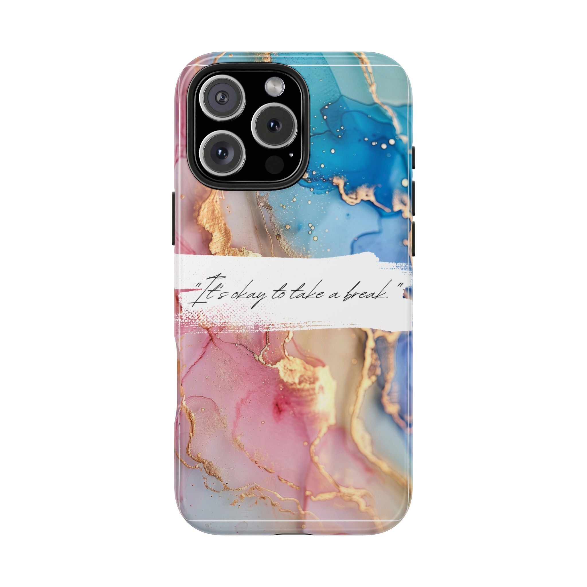 Marbled Gold Accent Tough Phone Case — "It's Okay to Take a Break" Protective Cover