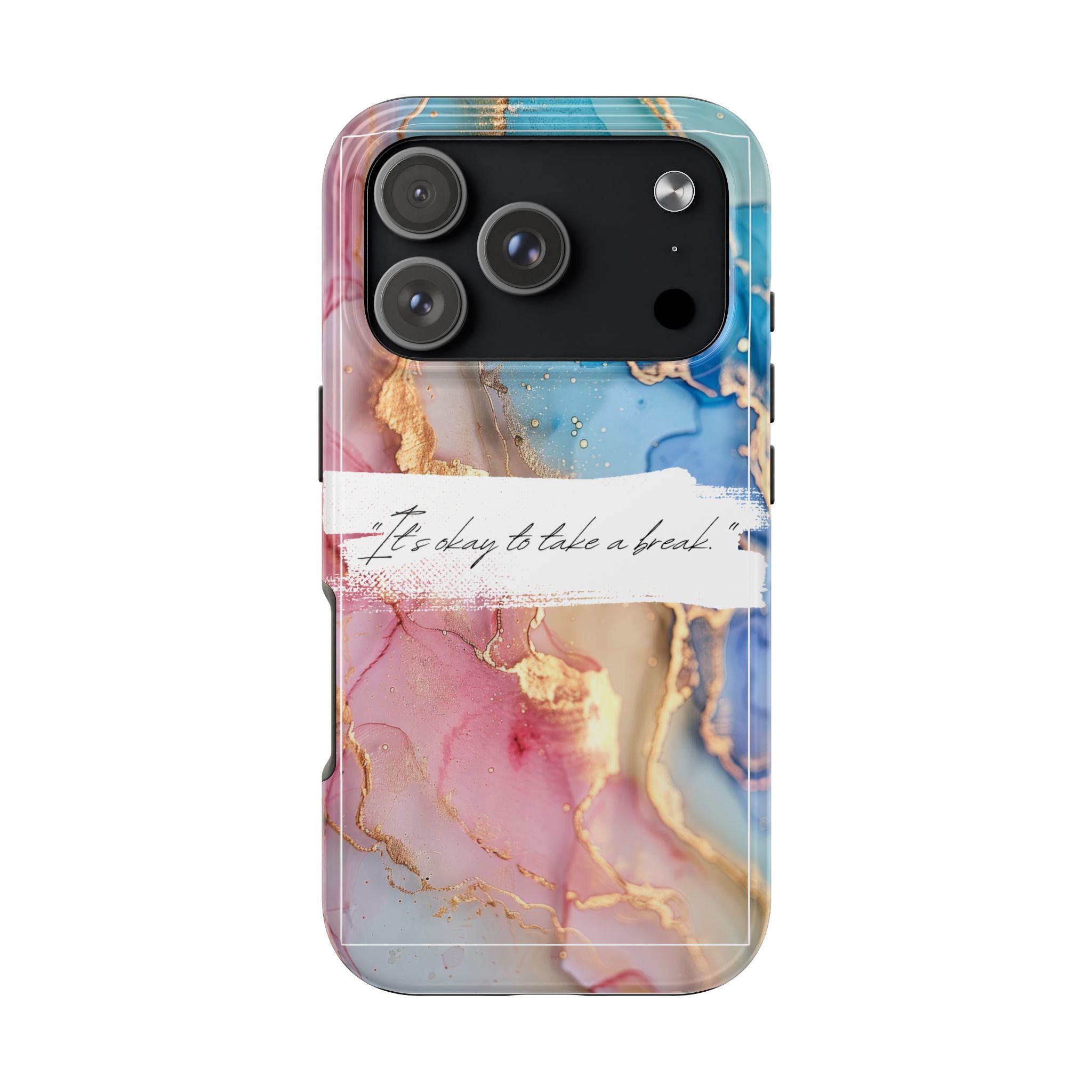 Marbled Gold Accent Tough Phone Case — "It's Okay to Take a Break" Protective Cover