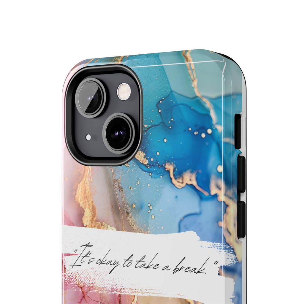 Marbled Gold Accent Tough Phone Case — "It's Okay to Take a Break" Protective Cover