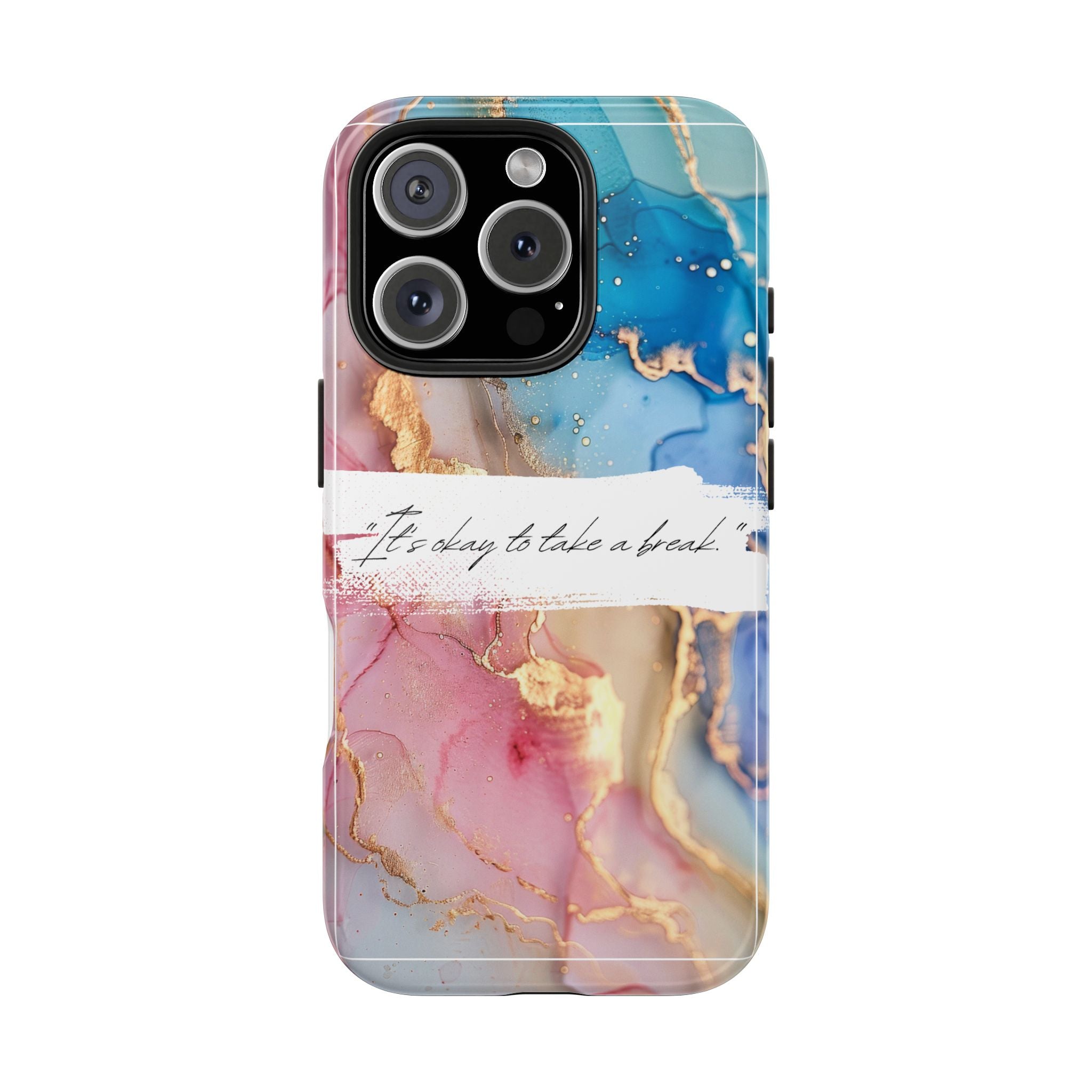 Marbled Gold Accent Tough Phone Case — "It's Okay to Take a Break" Protective Cover