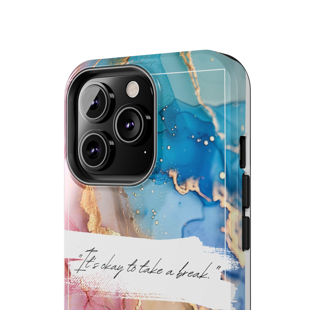 Marbled Gold Accent Tough Phone Case — "It's Okay to Take a Break" Protective Cover