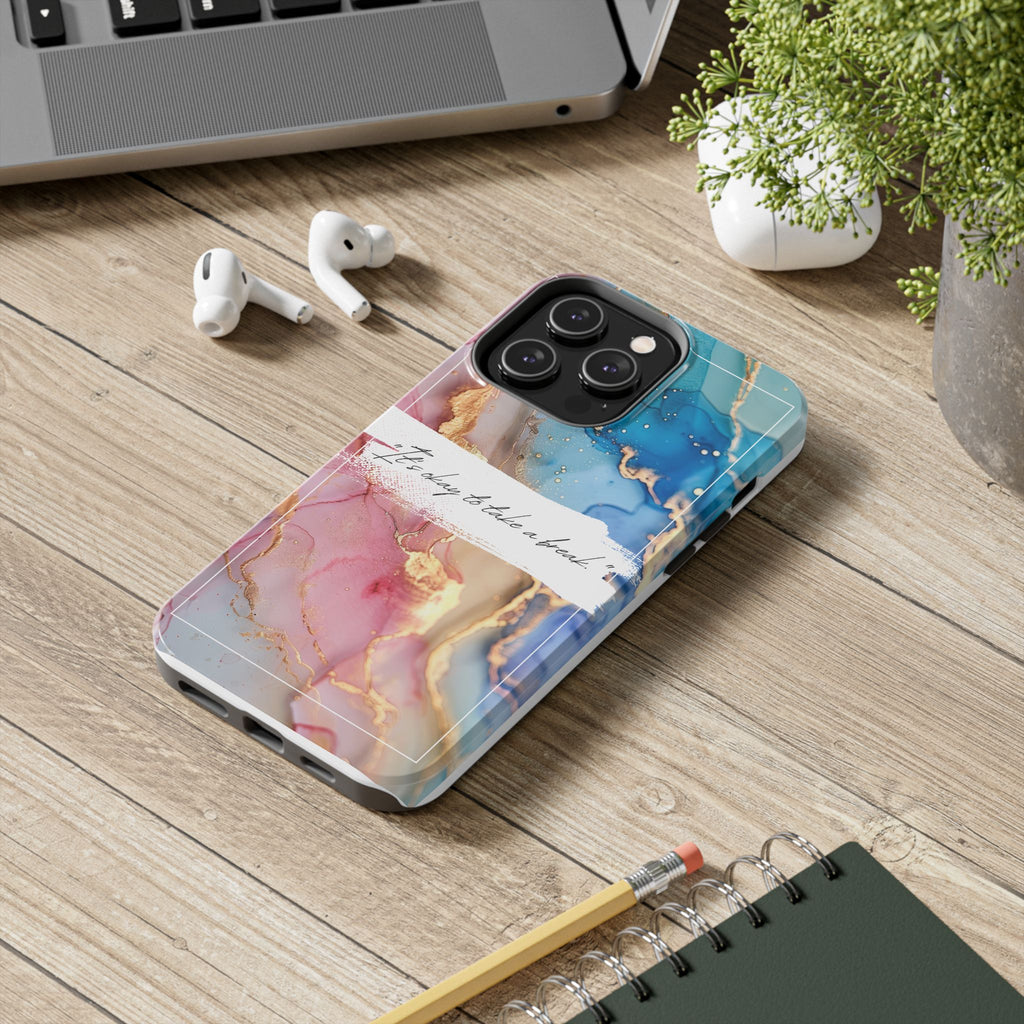 Marbled Gold Accent Tough Phone Case — "It's Okay to Take a Break" Protective Cover