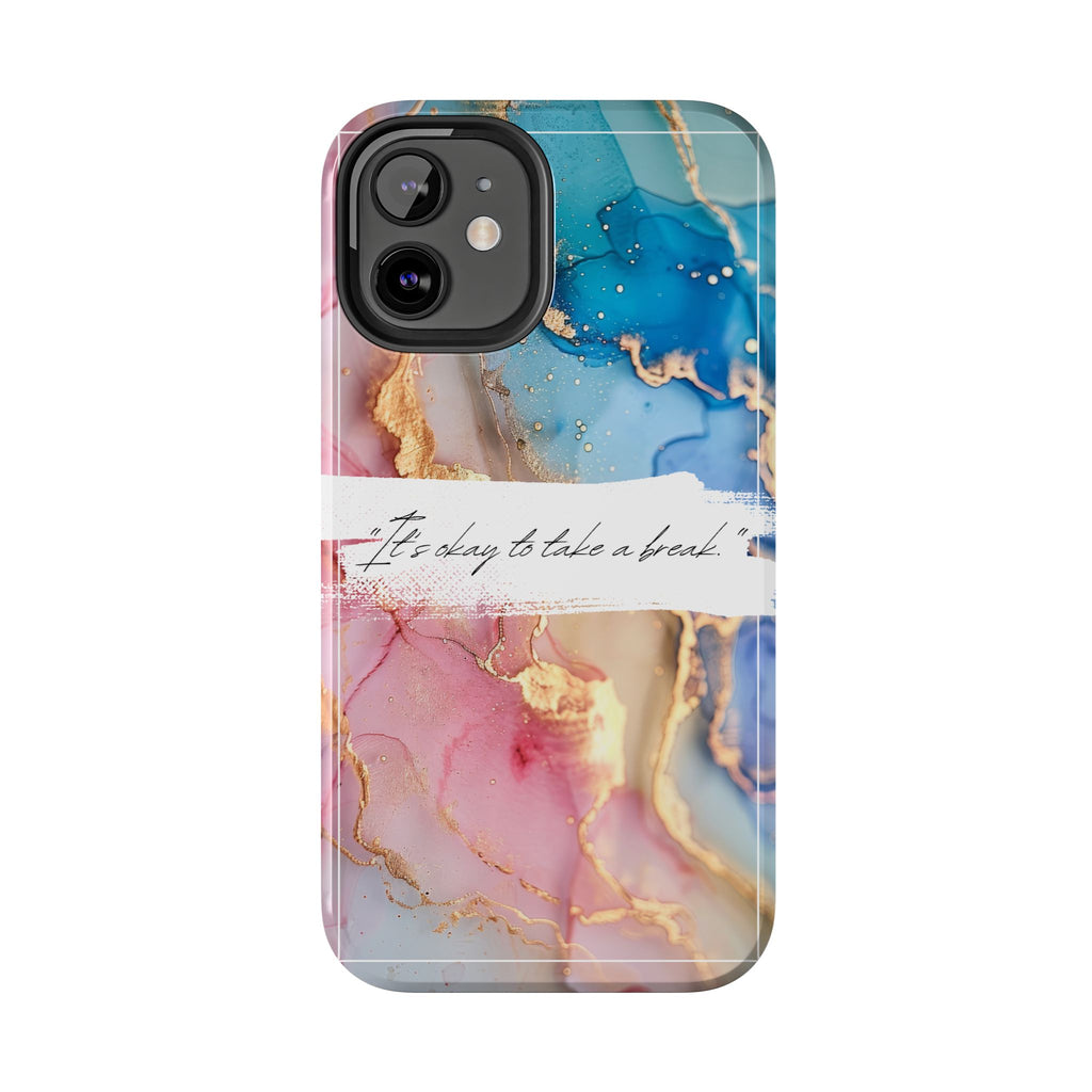 Marbled Gold Accent Tough Phone Case — "It's Okay to Take a Break" Protective Cover