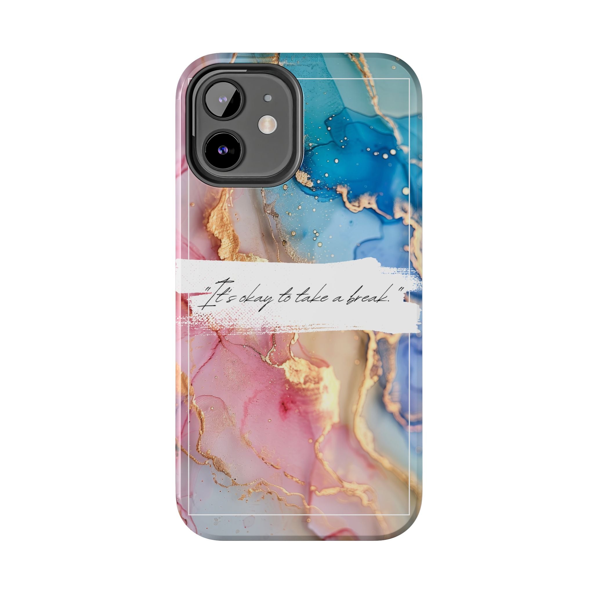 Marbled Gold Accent Tough Phone Case — "It's Okay to Take a Break" Protective Cover