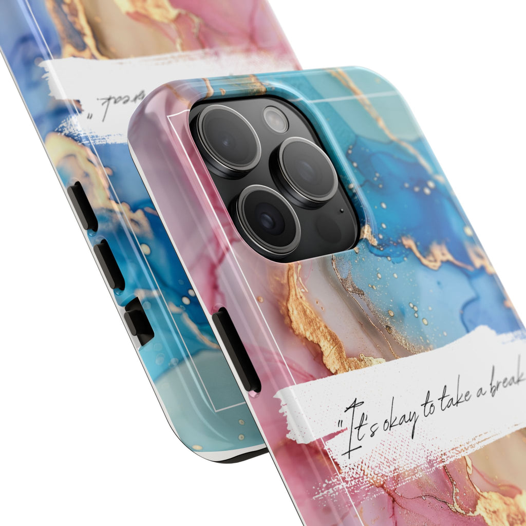 Marbled Gold Accent Tough Phone Case — "It's Okay to Take a Break" Protective Cover