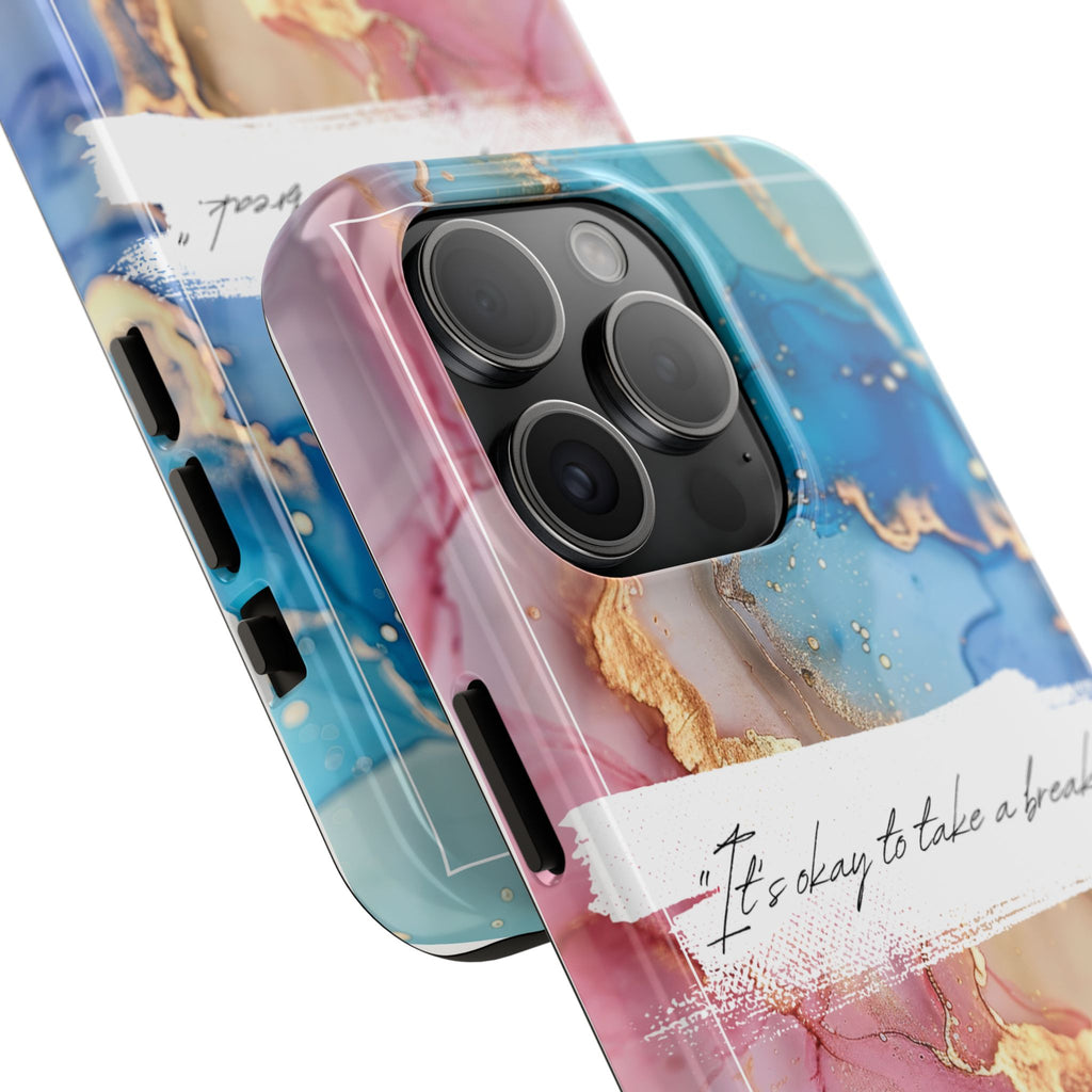 Marbled Gold Accent Tough Phone Case — "It's Okay to Take a Break" Protective Cover