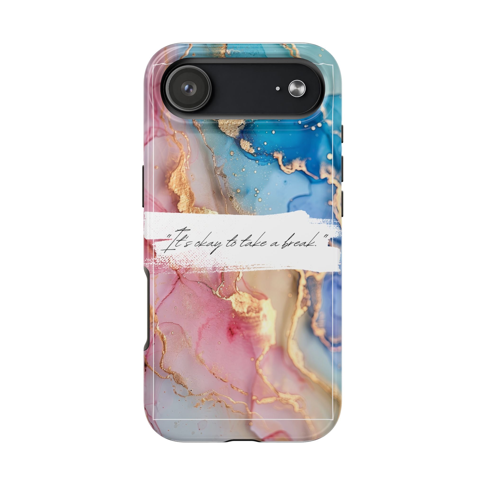 Marbled Gold Accent Tough Phone Case — "It's Okay to Take a Break" Protective Cover