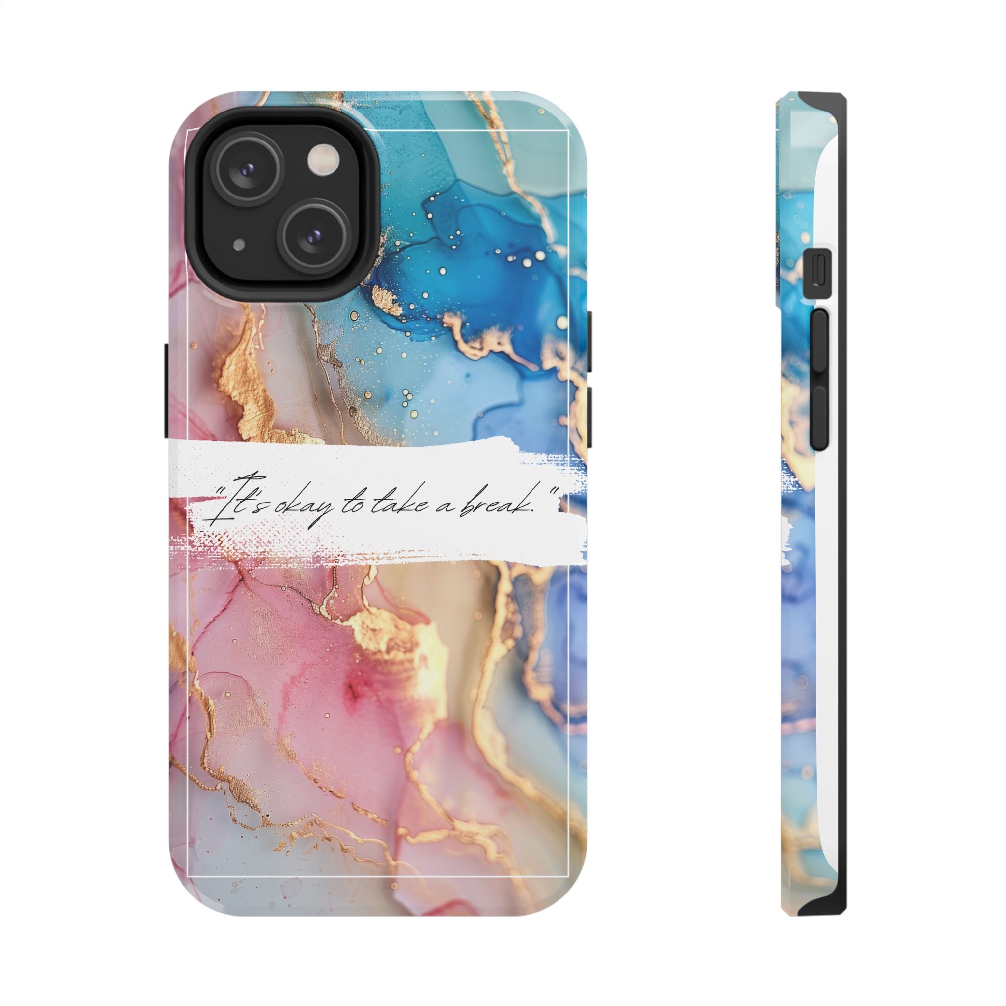 Marbled Gold Accent Tough Phone Case — "It's Okay to Take a Break" Protective Cover