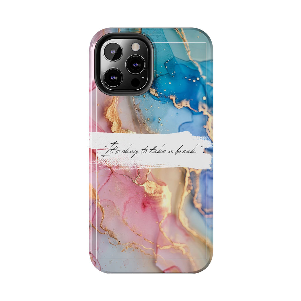 Marbled Gold Accent Tough Phone Case — "It's Okay to Take a Break" Protective Cover