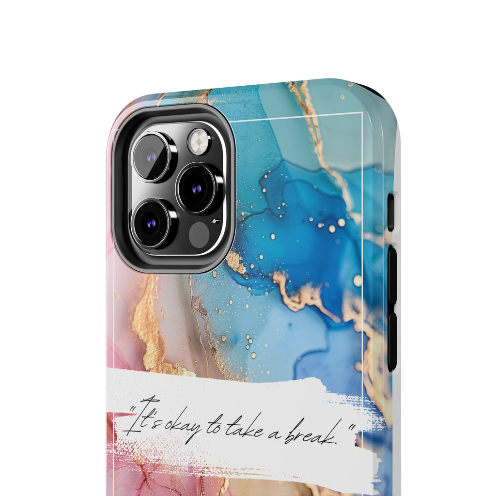Marbled Gold Accent Tough Phone Case — "It's Okay to Take a Break" Protective Cover