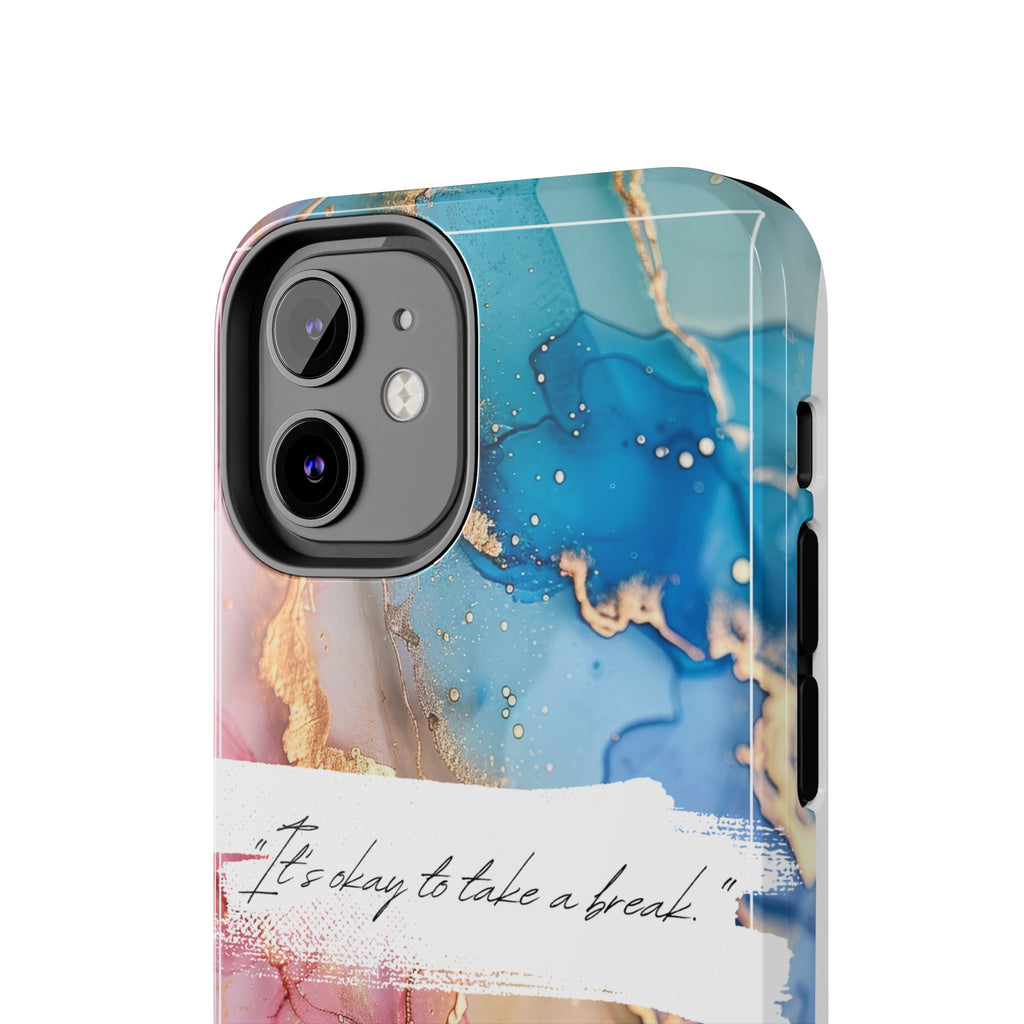 Marbled Gold Accent Tough Phone Case — "It's Okay to Take a Break" Protective Cover